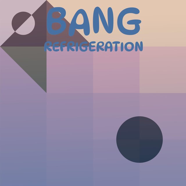 Bang Refrigeration