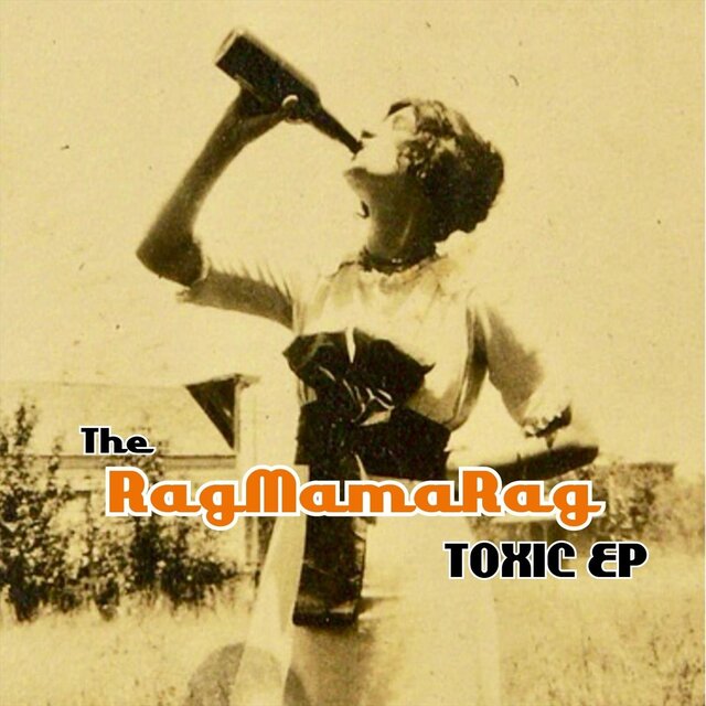 The Rag Mama Rag Toxic EP