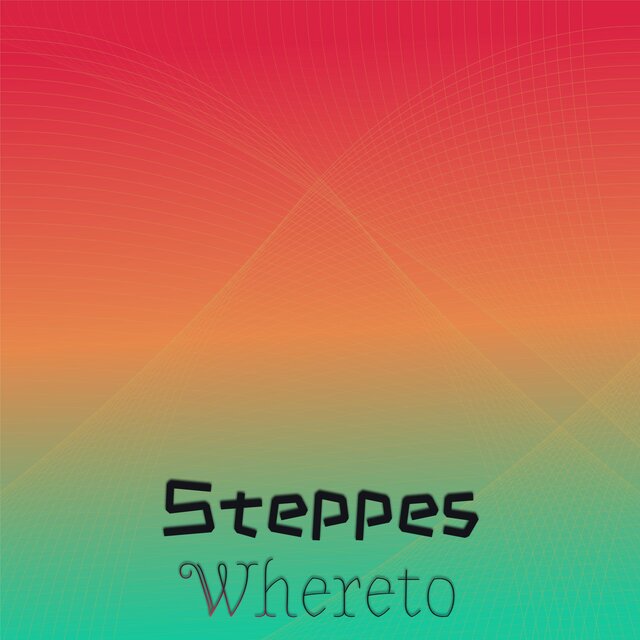Steppes Whereto