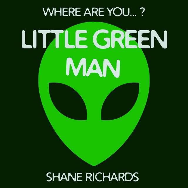 Where Are You Little Green Man?