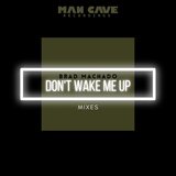 Don't Wake Me Up