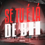 Se tu é la de bh