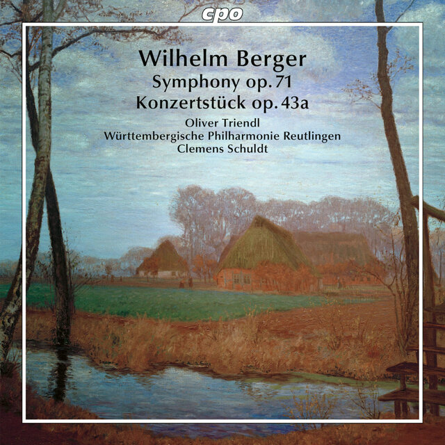 Berger: Konzertstück, Op. 43a / Symphony, Op. 71