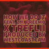 How We Do It Gmix (feat. Z.Y. Preemo & TreFlii)