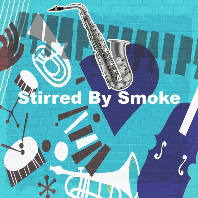 Stirred By Smoke