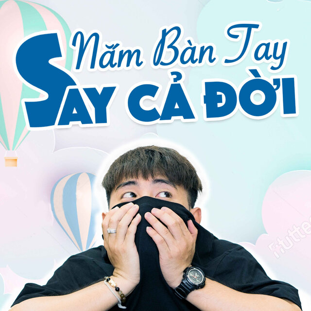 Nắm Bàn Tay Say Cả Đời (feat. Nâu Ccino)