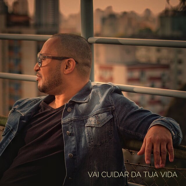 Vai Cuidar da Tua Vida