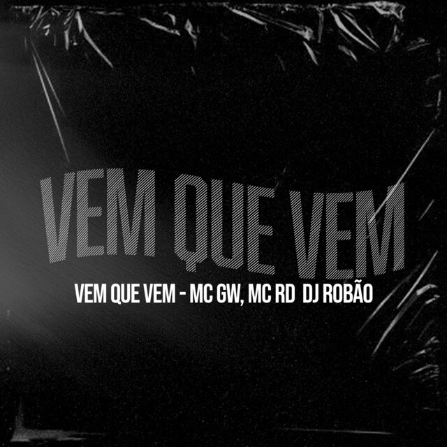 Vem Que Vem