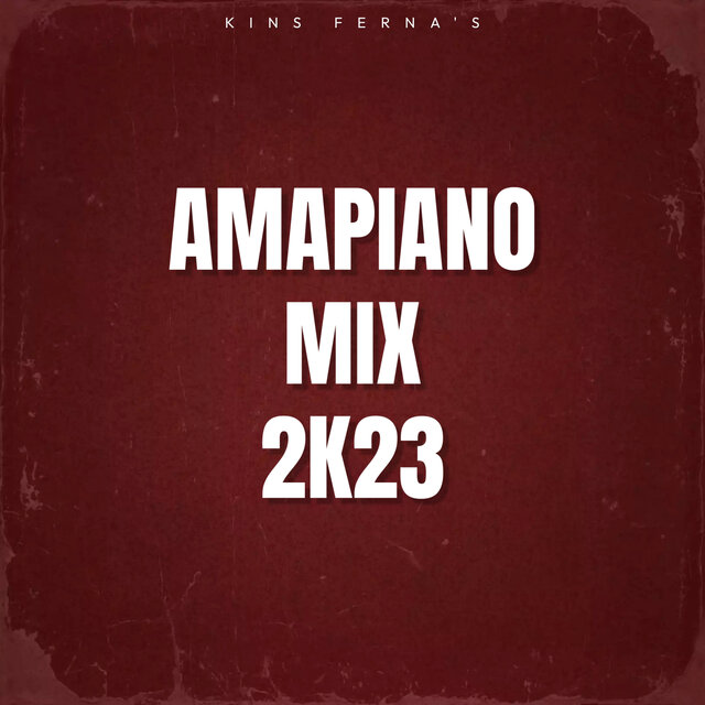 AMAPIANO MIX 2K23