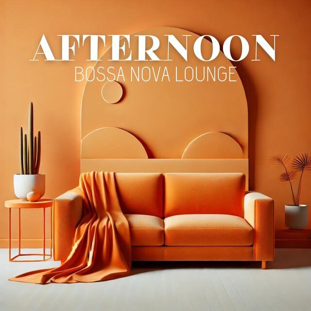 Afternoon Bossa Nova Lounge