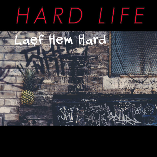 Laef Hem Hard