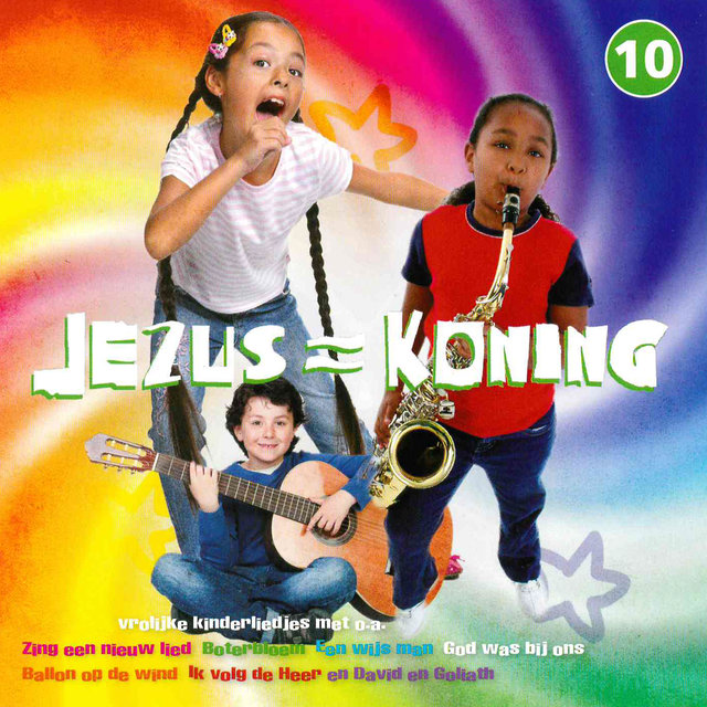 Vrolijke Christelijke Kinderliedjes, Vol. 10: Jezus = Koning