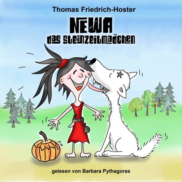 Newa das Steinzeitmädchen (Eine Abenteuergeschichte aus der Steinzeit)