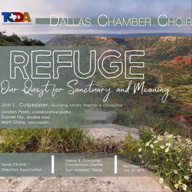 Refuge: Our Quest for Sanctuary and Meaning (Live at Texas Choral Directors Association Annual Convention 2019)