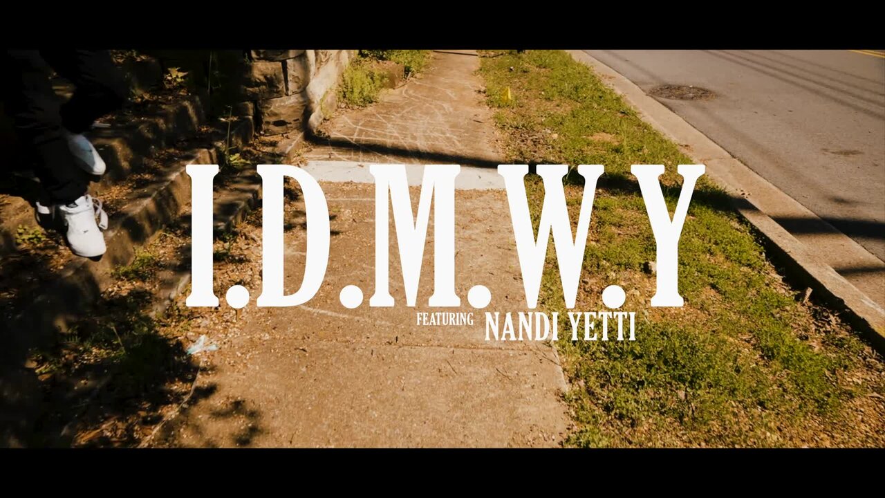 I.D.M.W.Y. (feat. Nandi Yetti)