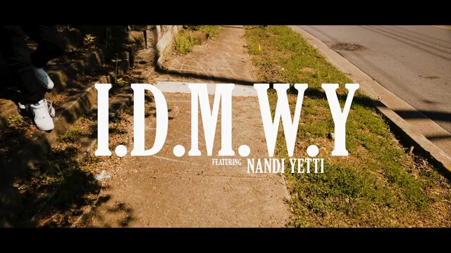 I.D.M.W.Y. (feat. Nandi Yetti)
