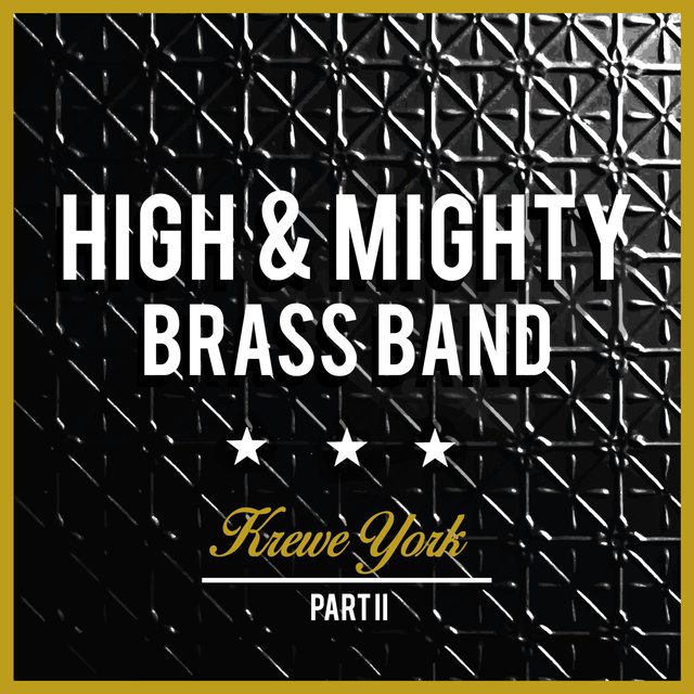 High & Mighty Brass Band Krewe York:, Pt. 2