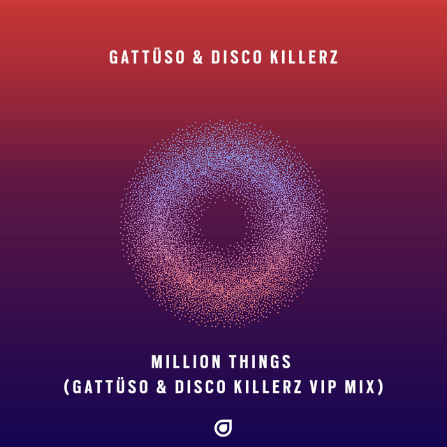 Million Things (GATTÜSO & Disco Killerz VIP Mix)