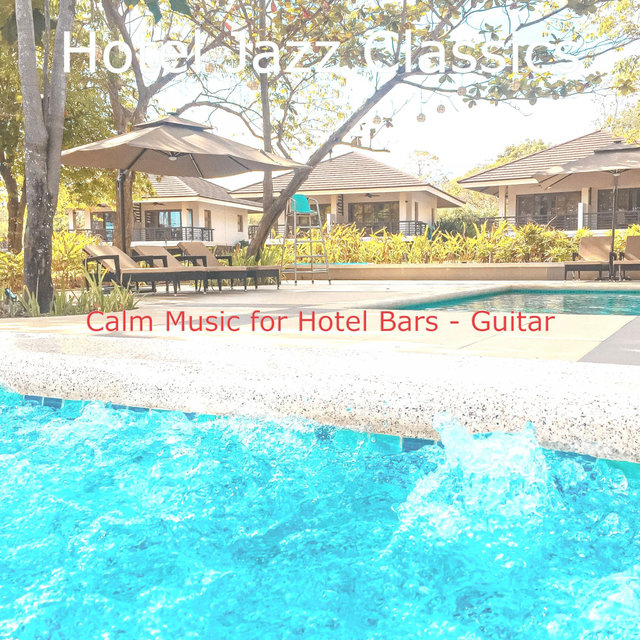 Calm Music for Hotel Bars - Guitar