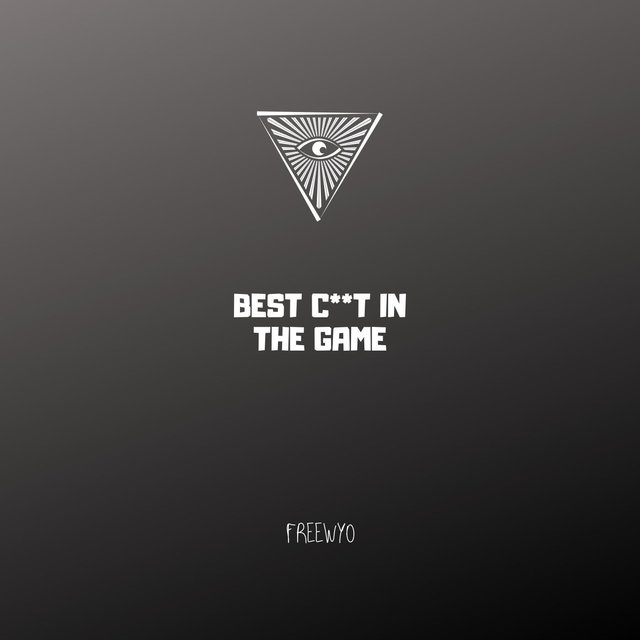Best C**t in the Game