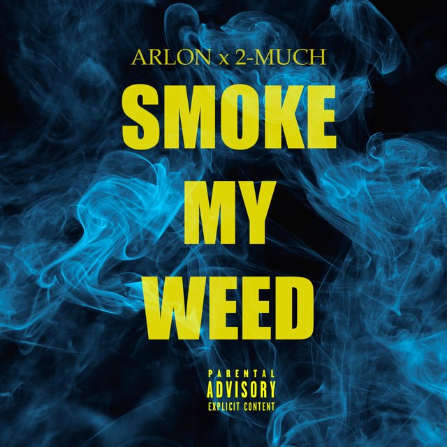 Smoke My Weed (feat. 2 Much)