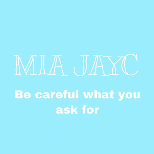 Be Careful What You Ask for