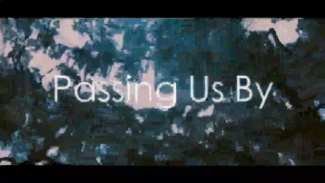Passing Us By (Official Video) (Clean)