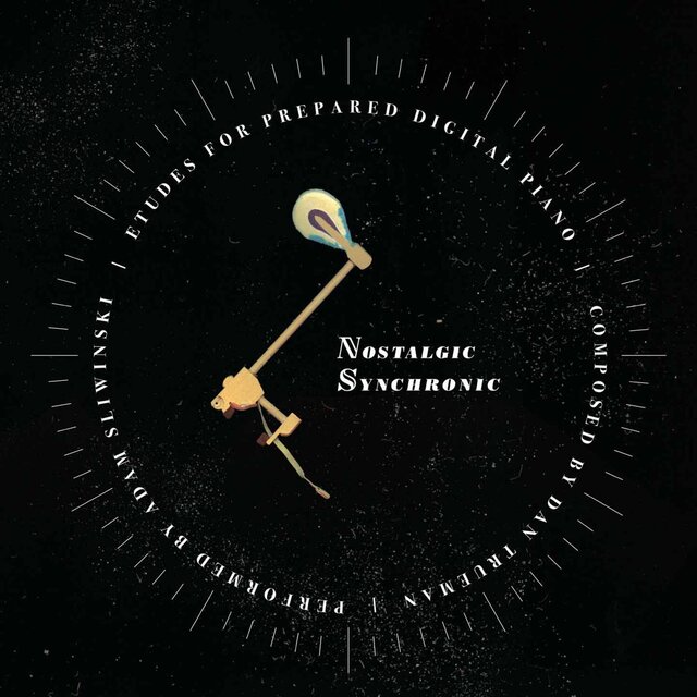 Dan Trueman: Nostalgic Synchronic