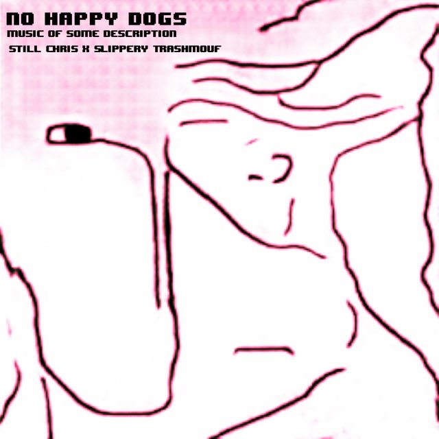 No Happy Dogs (Music of Some Description)