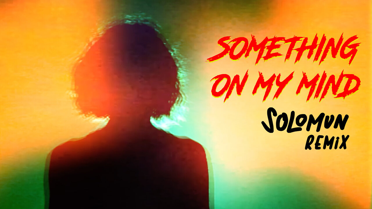 Something On My Mind (Solomun Remix)