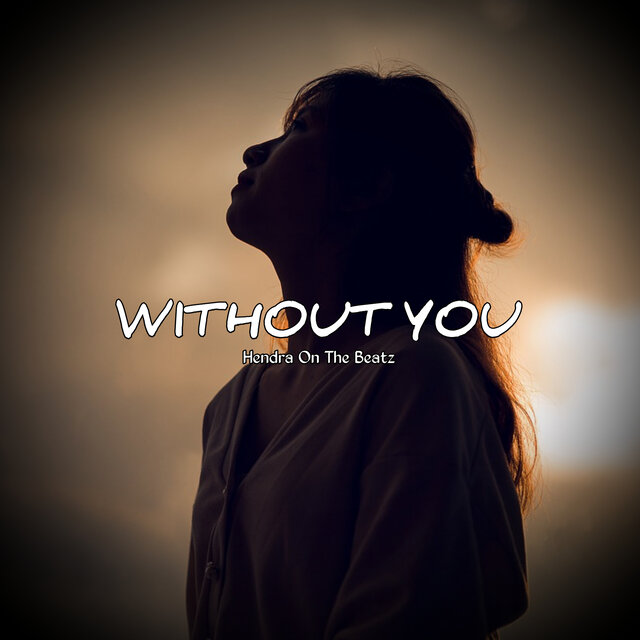 WITHOUT YOU
