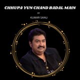 CHHUPA YUN CHAND BADAL MAIN