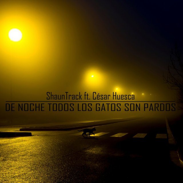 De Noche Todos Los Gatos Son Pardos (feat. Cesar Huesca)