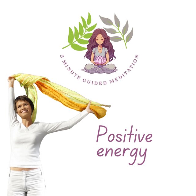 5 Minute Guided Meditation for Positive Energy