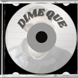 Dime Que