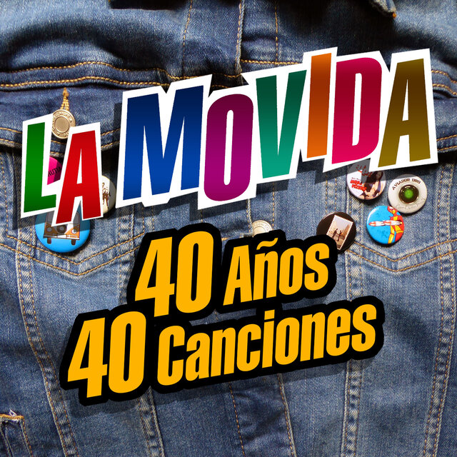 La Movida: 40 años, 40 canciones