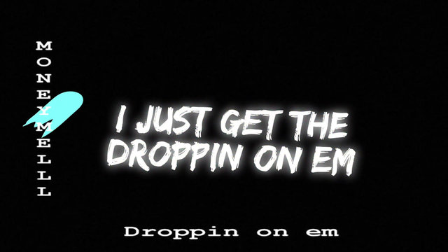 Droppin On Em (Lyric Video)