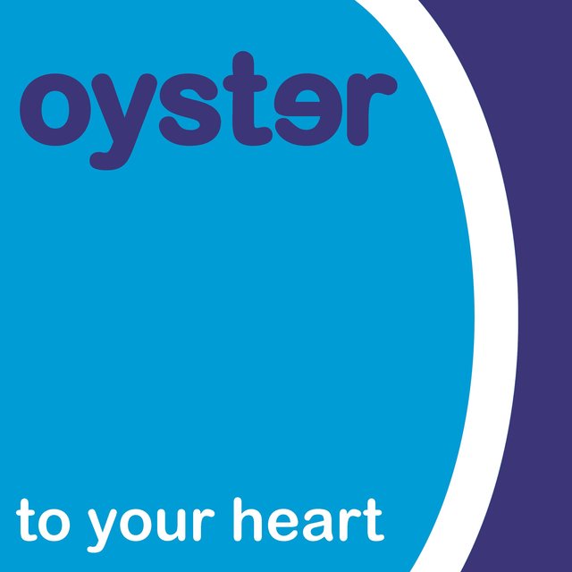 Oyster Card (to your heart)