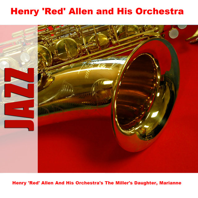 Henry 'Red' Allen And His Orchestra's The Miller's Daughter, Marianne