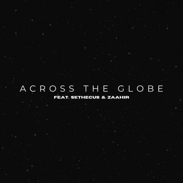 ACROSS THE GLOBE