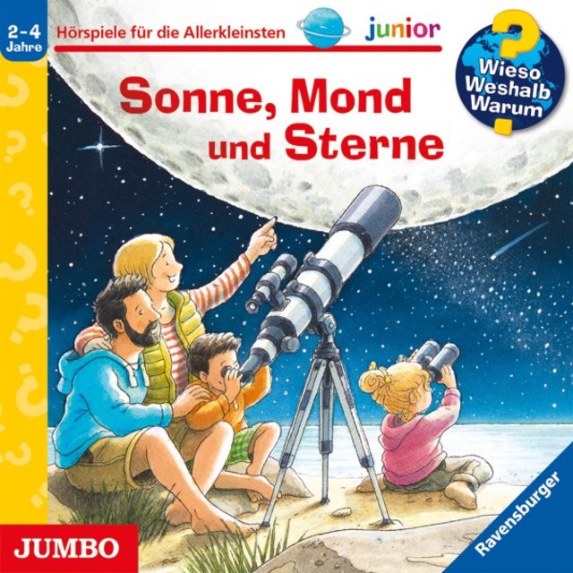 Sonne, Mond und Sterne (Wieso? Weshalb? Warum? JUNIOR, Folge 72)