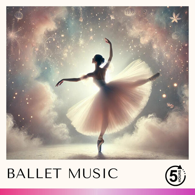 5 Hours of Ballet Music Classical