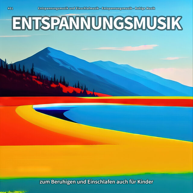 #01 Entspannungsmusik zum Beruhigen und Einschlafen auch für Kinder