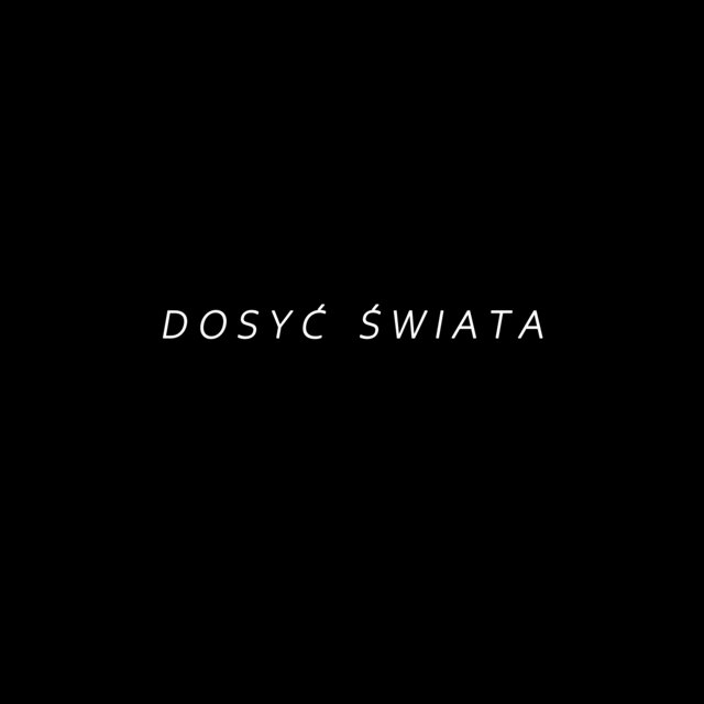 dosyć świata