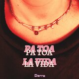 PA TOA LA VIDA