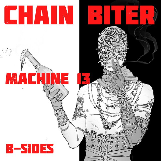 Chain Biter (B-Sides)