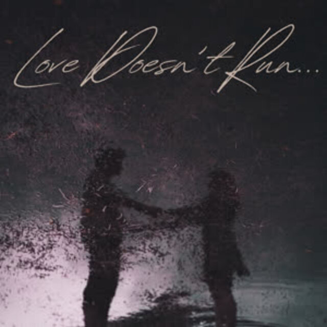 Love Doesn't Run...
