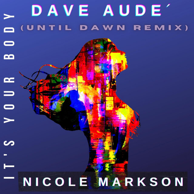 It's Your Body (Until Dawn Remix)