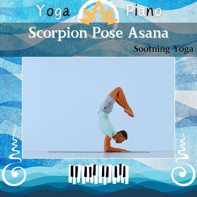Scorpion Pose Asana: Sootning Yoga
