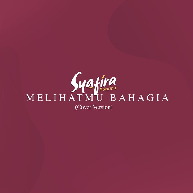 Melihatmu Bahagia (Cover Version)
